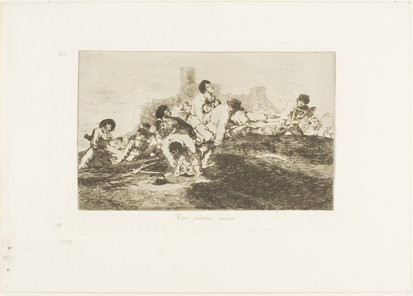They Can Still be of Use, plate 24 from The Disasters of War